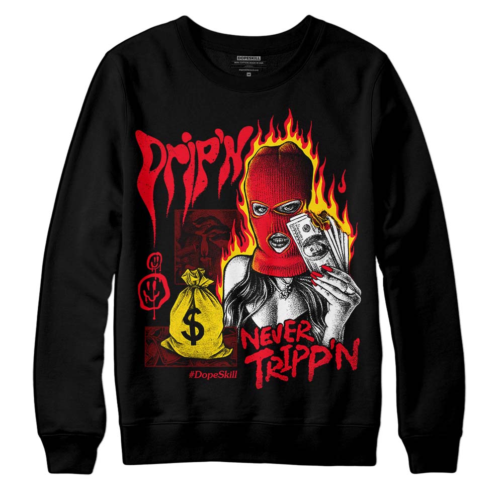Red Thunder 4s superstreetwear Sweatshirt Drip'n Never Tripp'n Graphic
