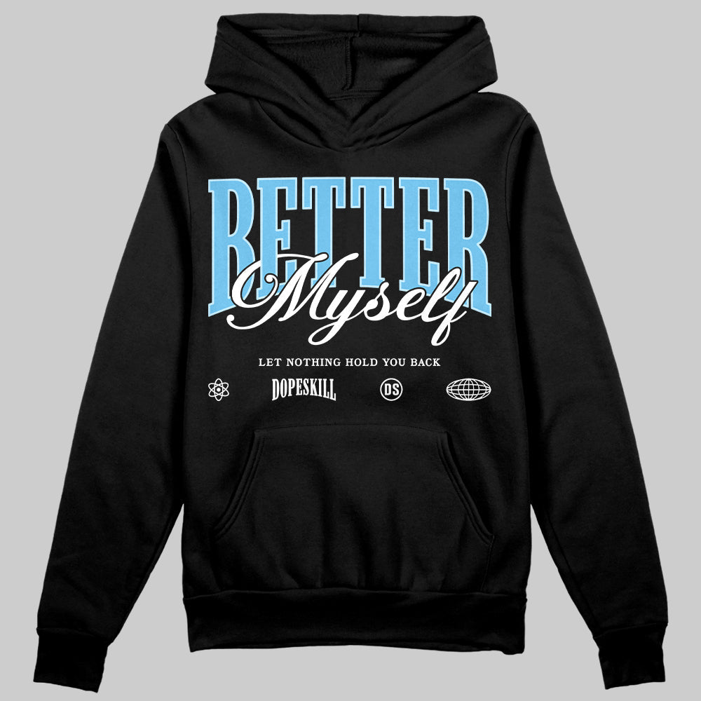 Legend Blue 11s superstreetwear Hoodie Sweatshirt Better Myself Graphic