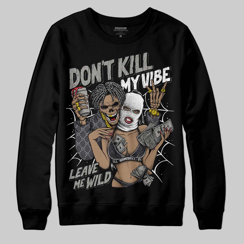 Black Cat 3s superstreetwear Sweatshirt Don't Kill My Vibe Graphic