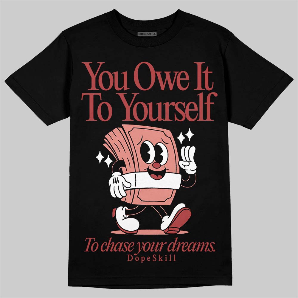 Dune Red 13s superstreetwear T-Shirt Owe It To Yourself Graphic