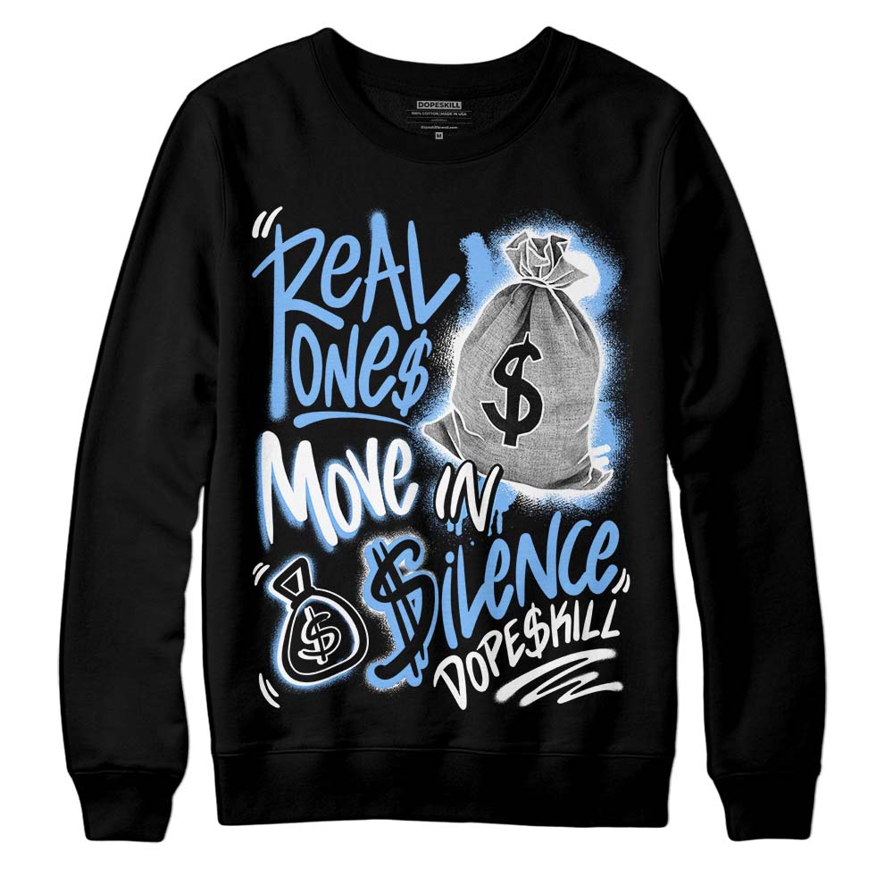 Powder Blue 9s superstreetwear Sweatshirt Real Ones Move In Silence Graphic
