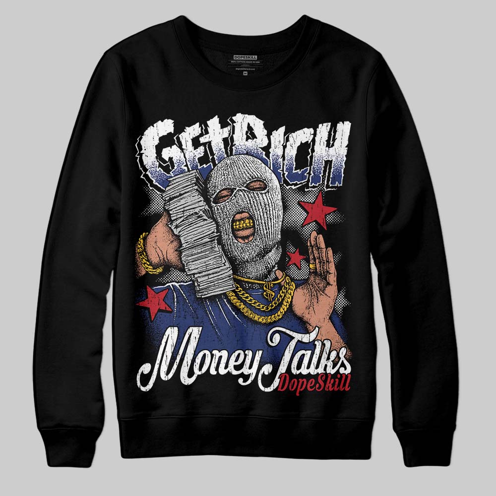 Rare Air Deep Royal Blue 1s superstreetwear Sweatshirt Get Rich Graphic