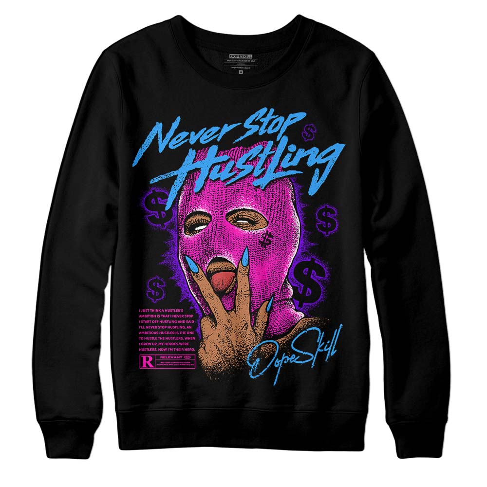 Dunk Active Fuchsia superstreetwear Sweatshirt Never Stop Hustling Graphic