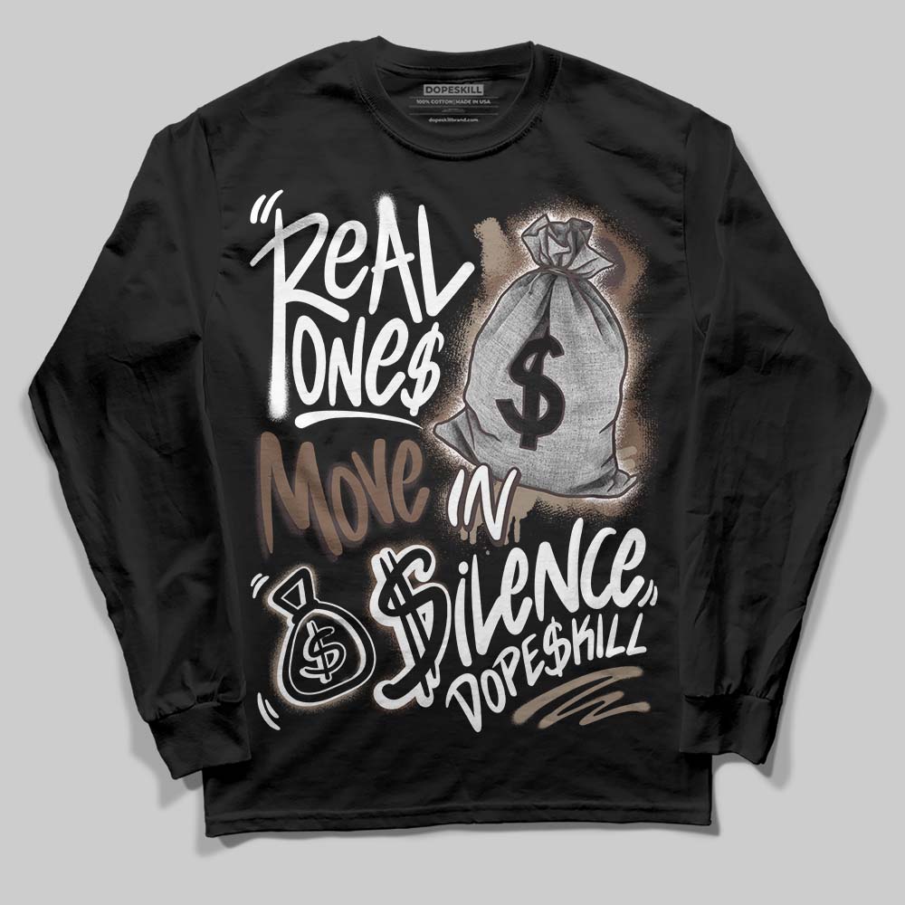 Baroque Brown 12s superstreetwear Long Sleeve T-Shirt Real Ones Move In Silence Graphic