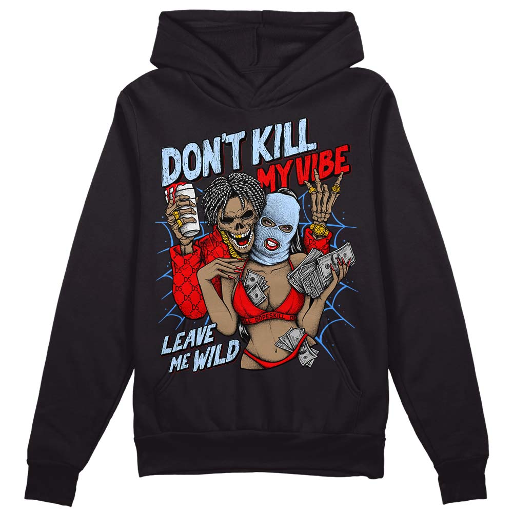 Cherry 11s superstreetwear Hoodie Sweatshirt Don't Kill My Vibe Graphic