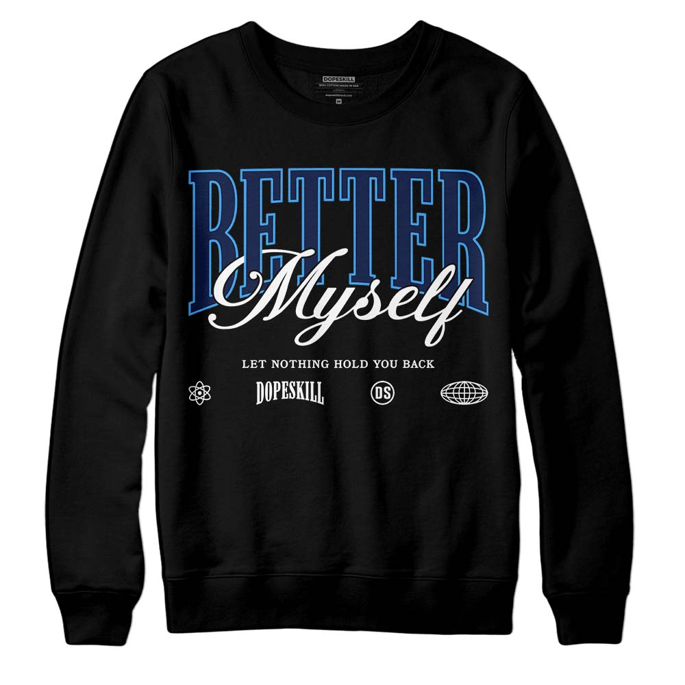 AJ Spizike White Obsidian superstreetwear Sweatshirt Better Myself Graphic