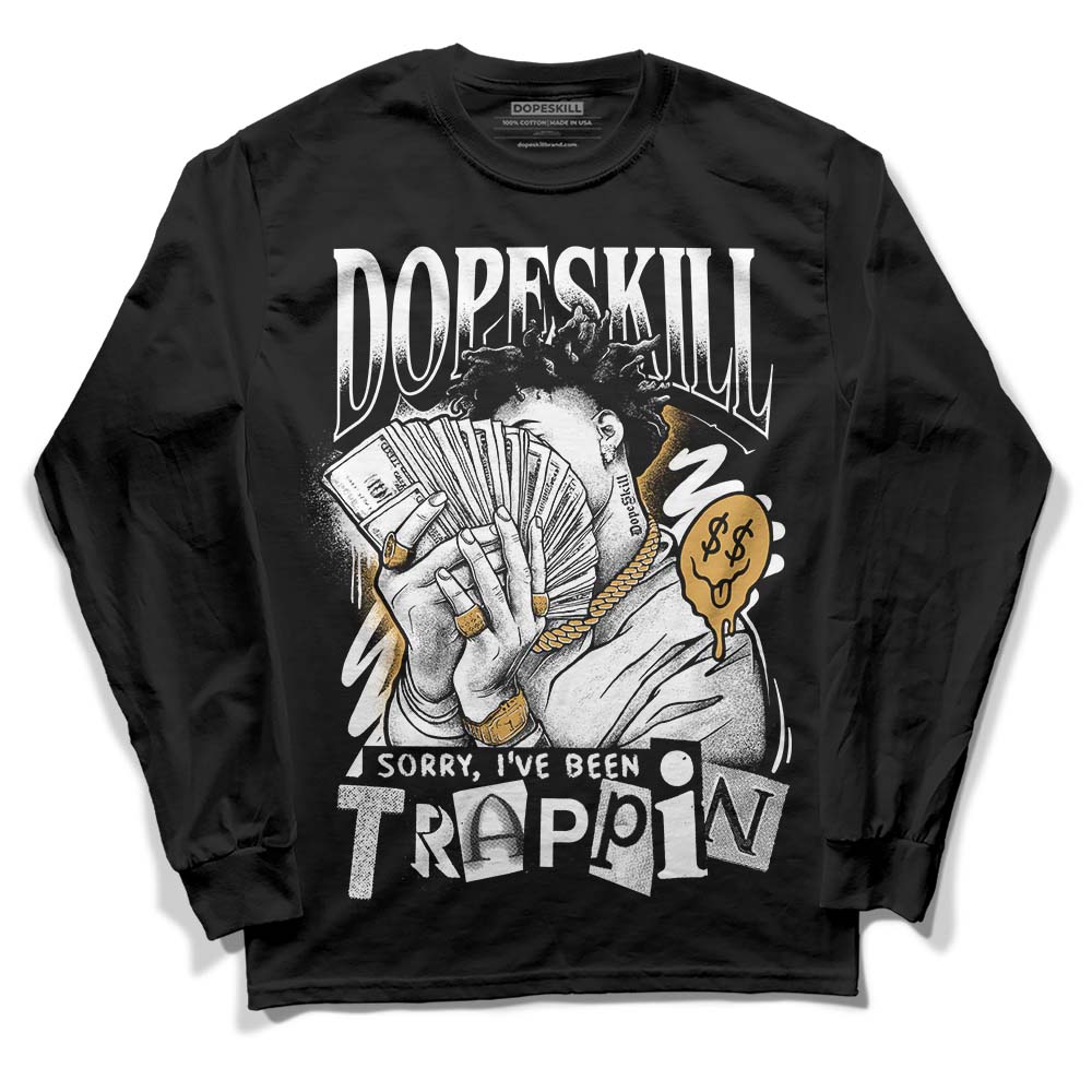Gratitude 11s superstreetwear Long Sleeve T-Shirt Sorry I've Been Trappin Graphic