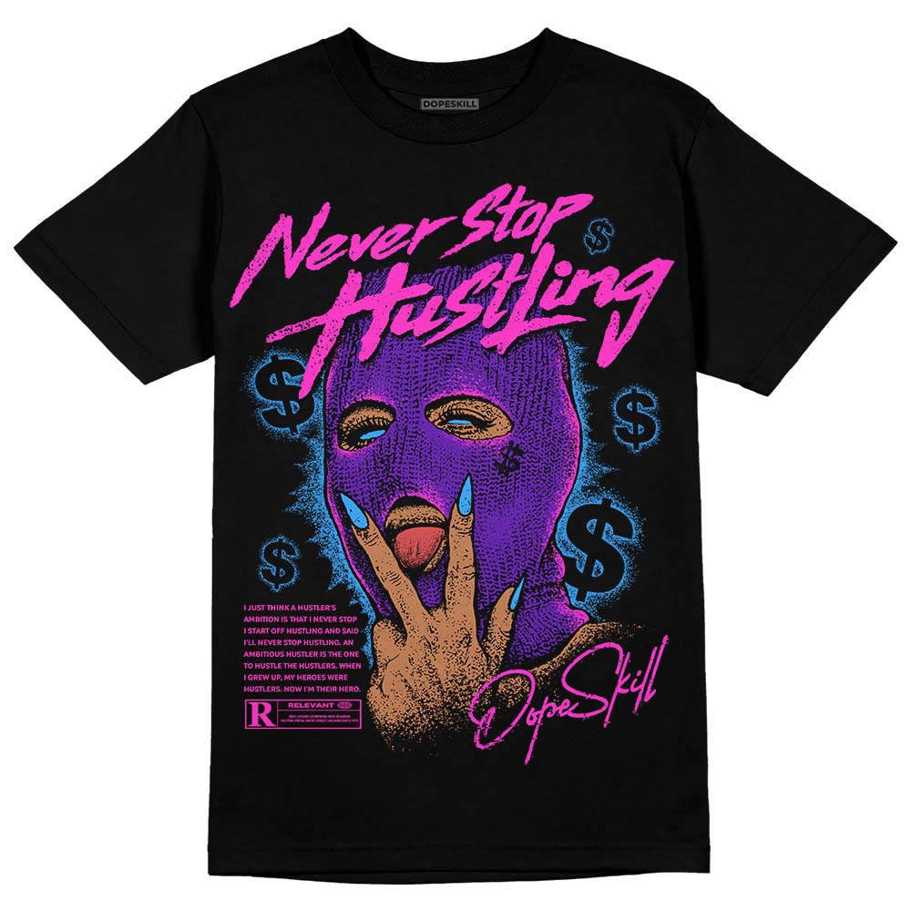 Court Purple 13s superstreetwear T-Shirt Never Stop Hustling Graphic