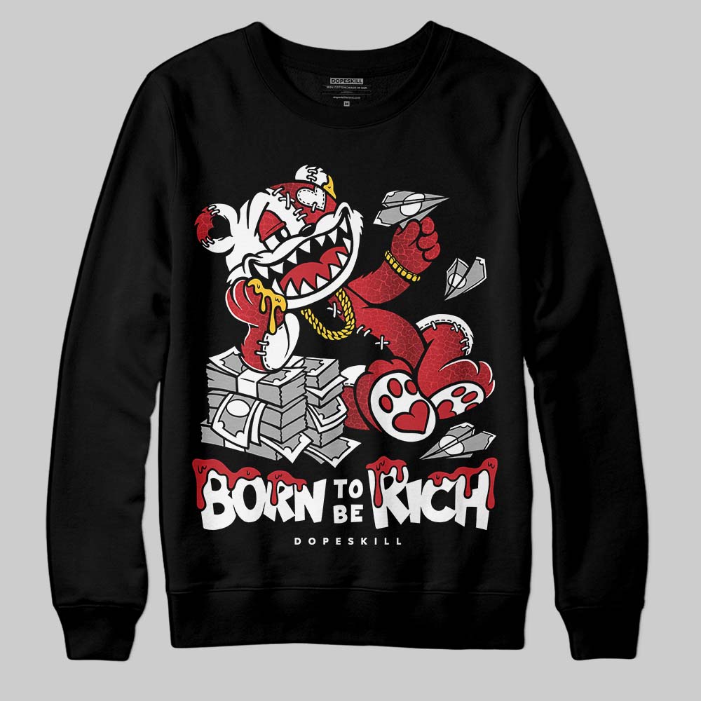 Ruby 1s superstreetwear Sweatshirt Born To Be Rich Graphic