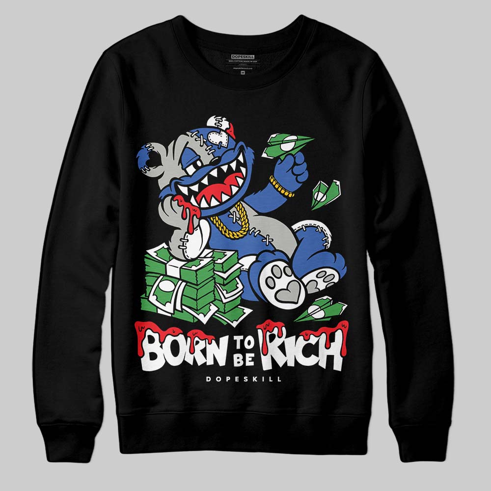 Lucky Shorts 3s superstreetwear Sweatshirt Born To Be Rich Graphic