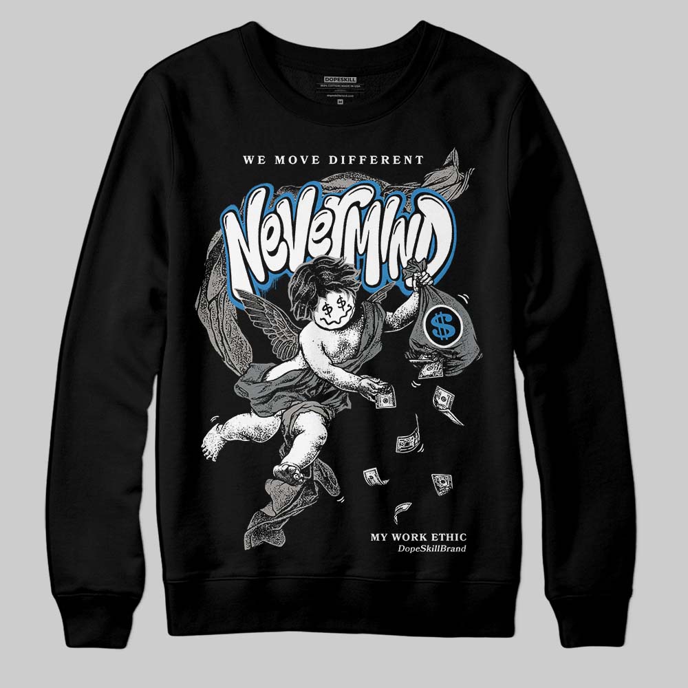 Cool Grey 9s superstreetwear Sweatshirt Nevermind Graphic