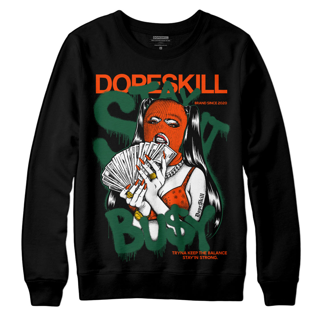 Dunk Low Team Dark Green Orange superstreetwear Sweatshirt Stay It Busy Graphic