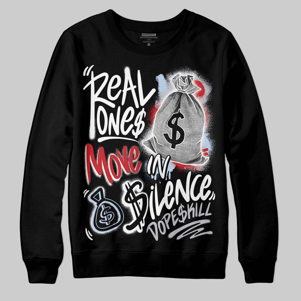 Black Metallic Reimagined 5s superstreetwear Sweatshirt Real Ones Move In Silence Graphic