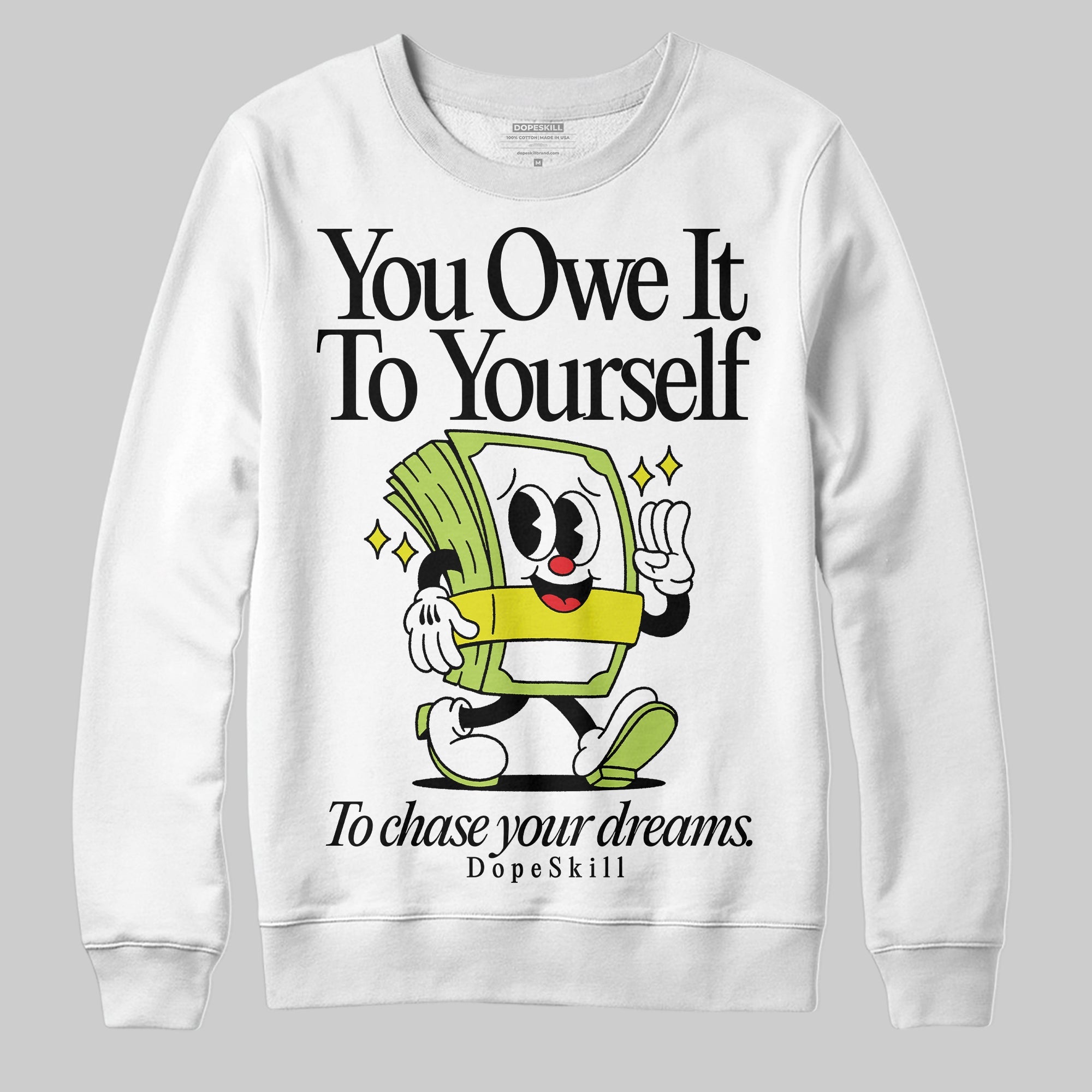Bright Cactus 13s superstreetwear Sweatshirt Owe It To Yourself Graphic