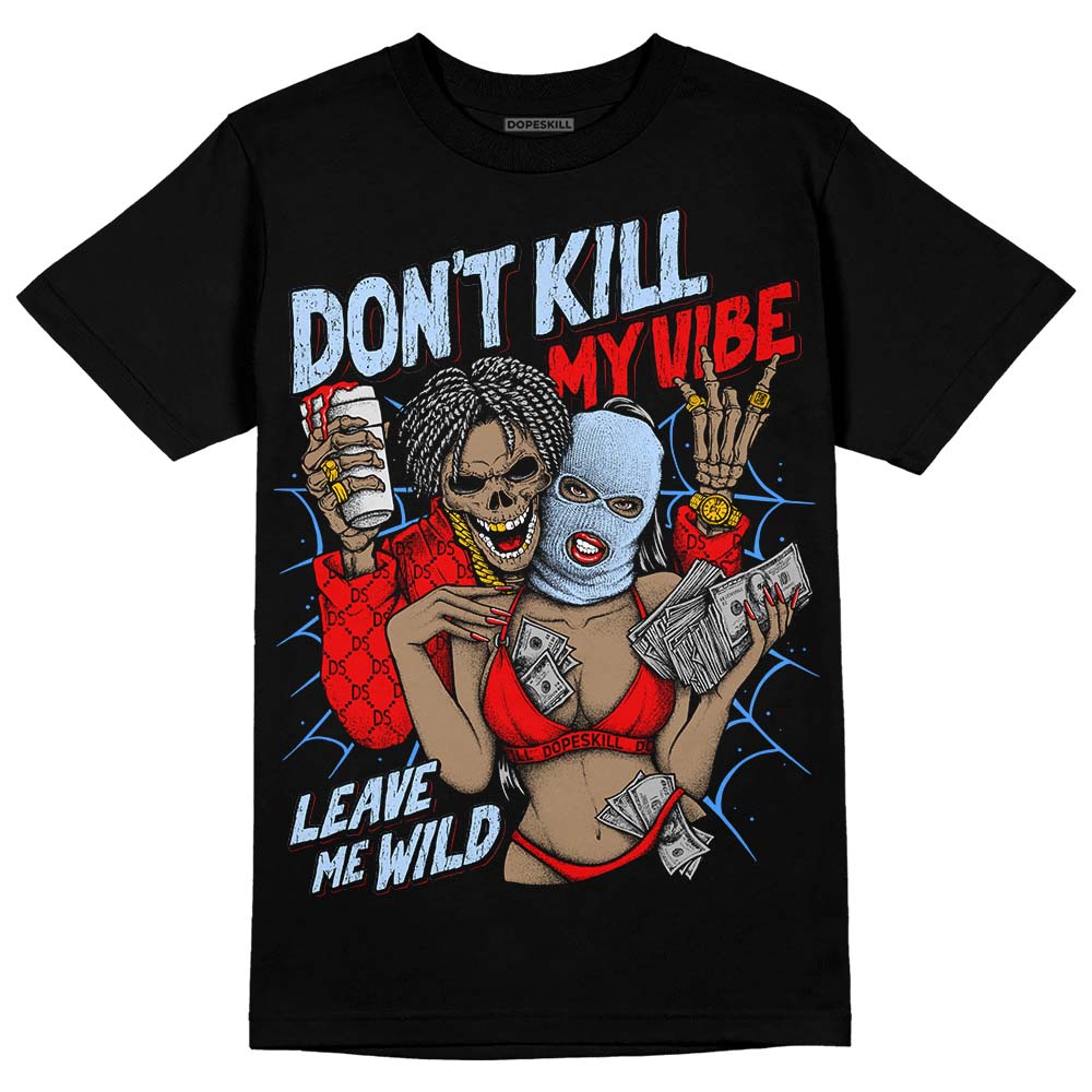 Cherry 11s superstreetwear T-Shirt Don't Kill My Vibe Graphic