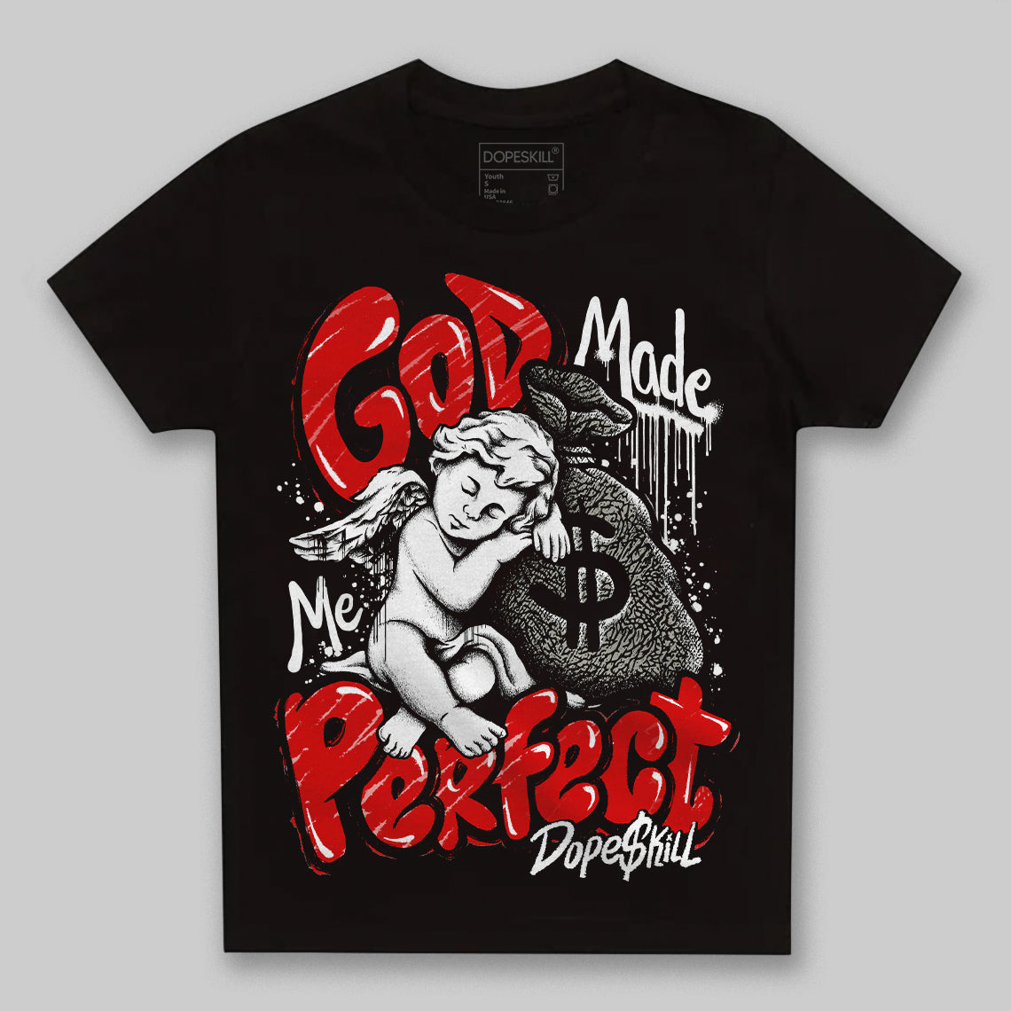 Fire Red 3s superstreetwear Toddler Kids T-shirt God Made Me Perfect Graphic