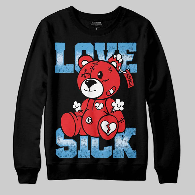 Cherry 11s DopeSkill Sweatshirt Love Sick Graphic