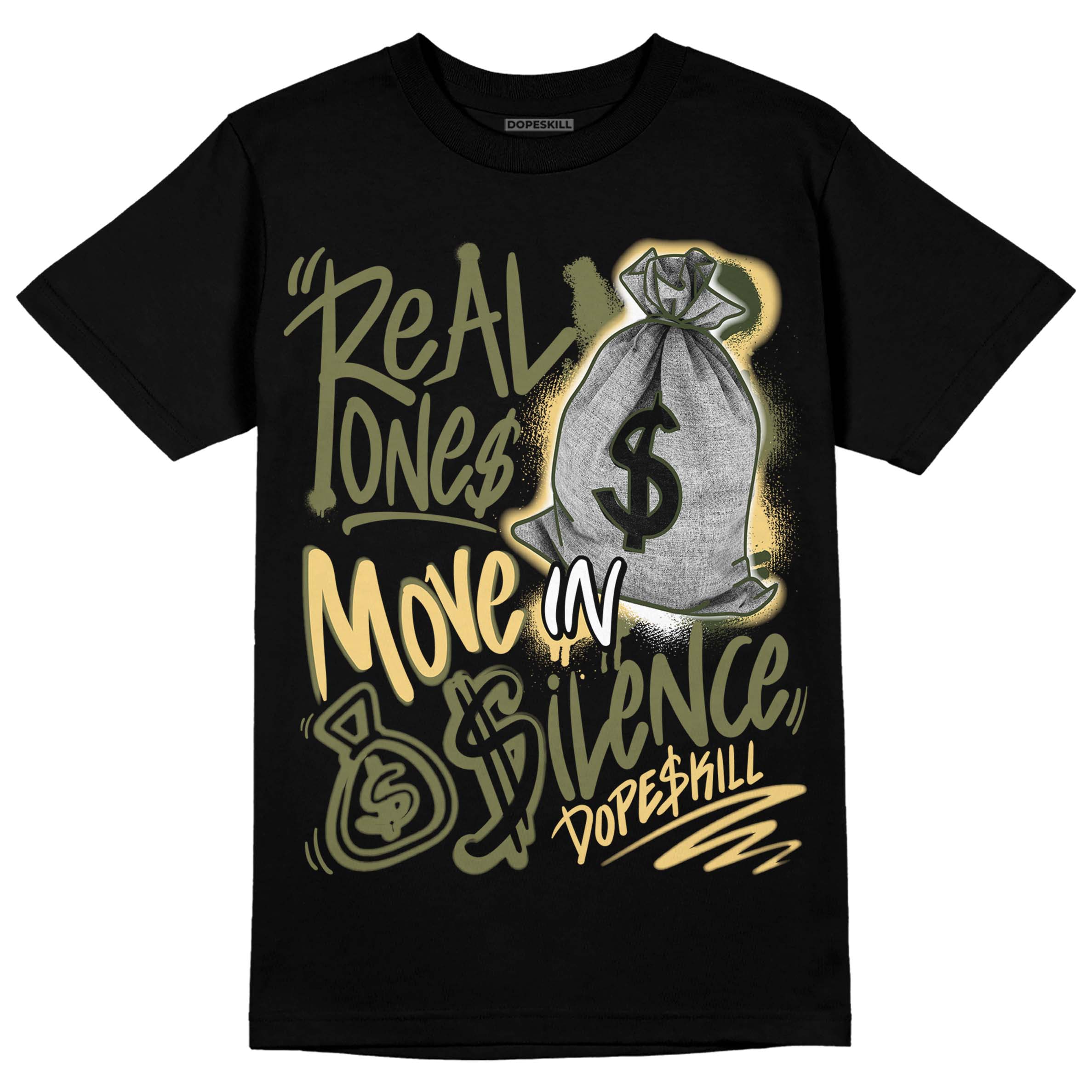Craft Olive 4s superstreetwear T-Shirt Real Ones Move In Silence Graphic