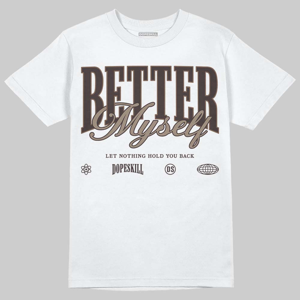 Baroque Brown 12s superstreetwear T-Shirt Better Myself Graphic