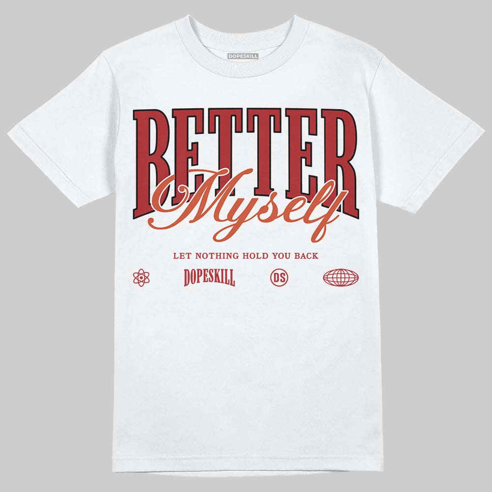 Brick By Brick 4s superstreetwear T-Shirt Better Myself Graphic