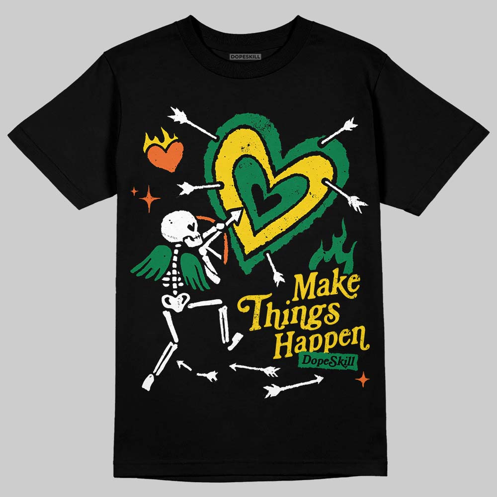 Green Collection superstreetwear T-Shirt Make Things Happen Graphic