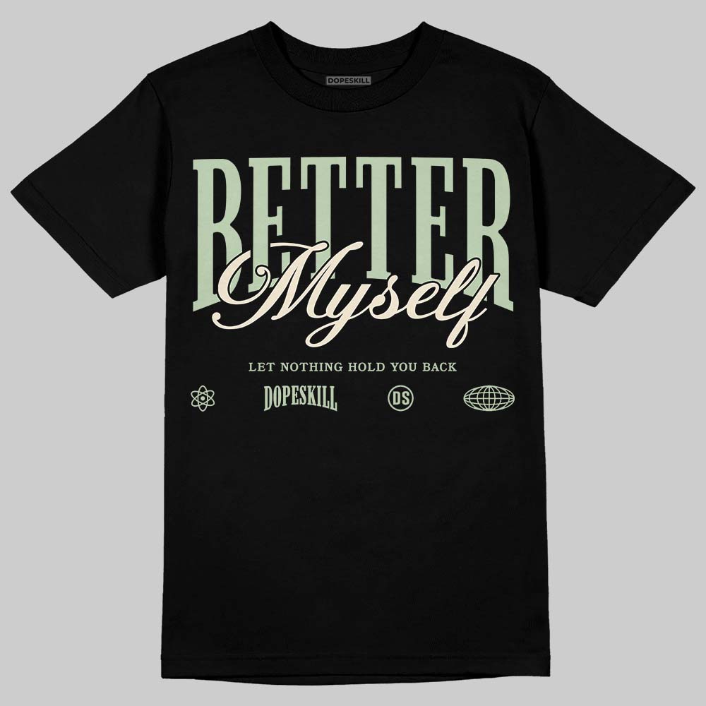 Seafoam 4s 2025 superstreetwear T-Shirt Better Myself Graphic