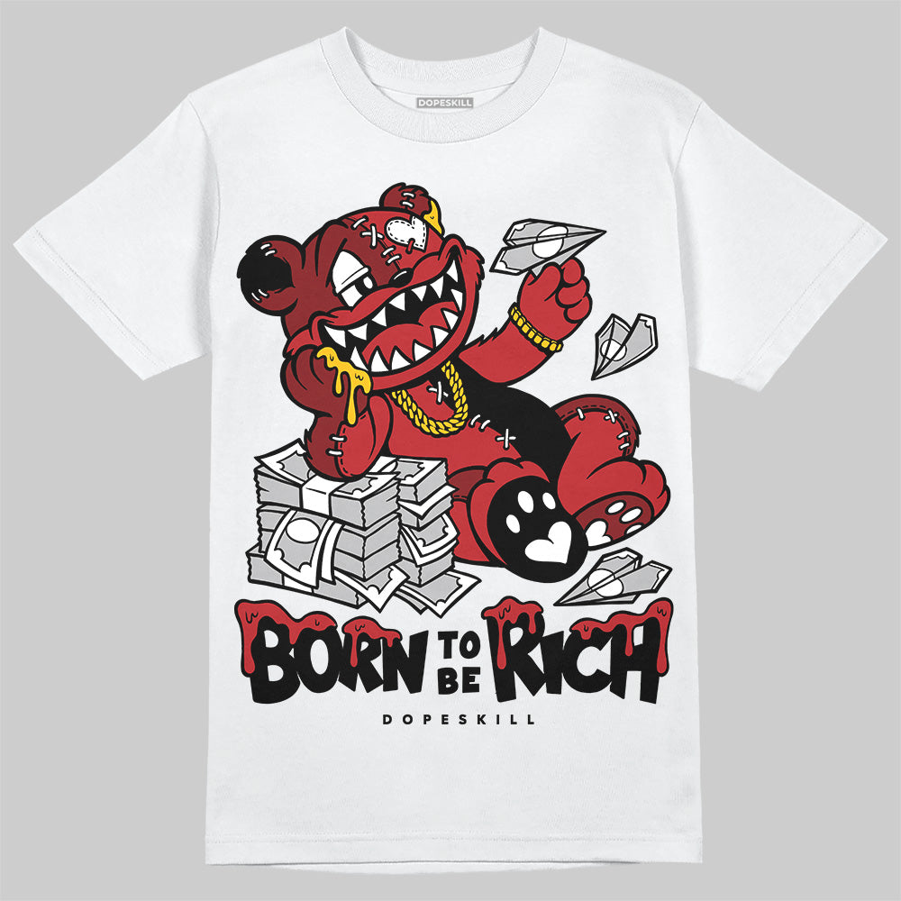 Flu Game 12s superstreetwear T-Shirt Born To Be Rich Graphic