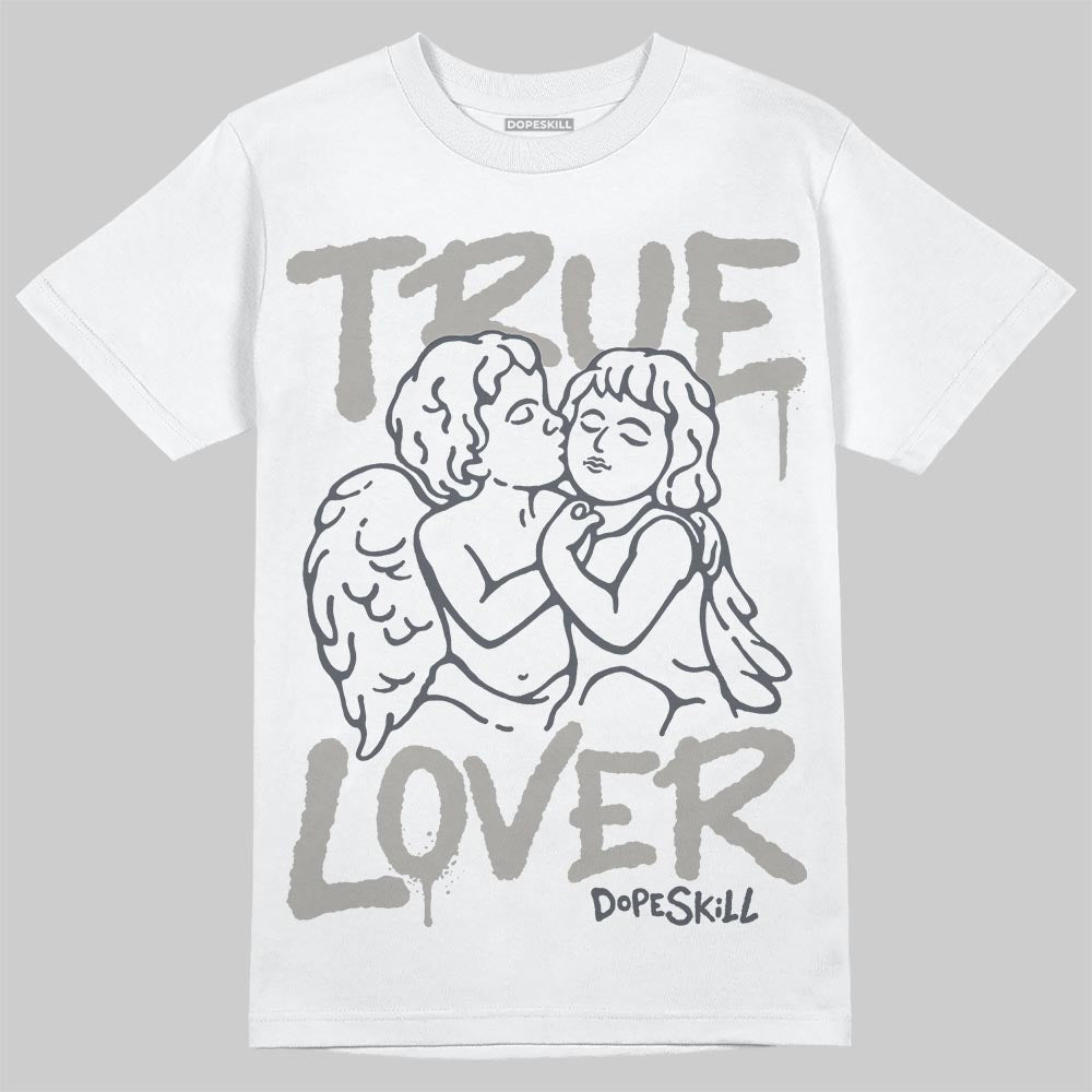 Cool Grey 11s superstreetwear T-Shirt True Lover Graphic