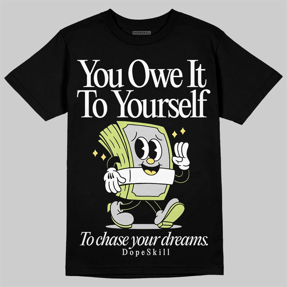 Light Lemon Twist 4s superstreetwear T-Shirt Owe It To Yourself Graphic