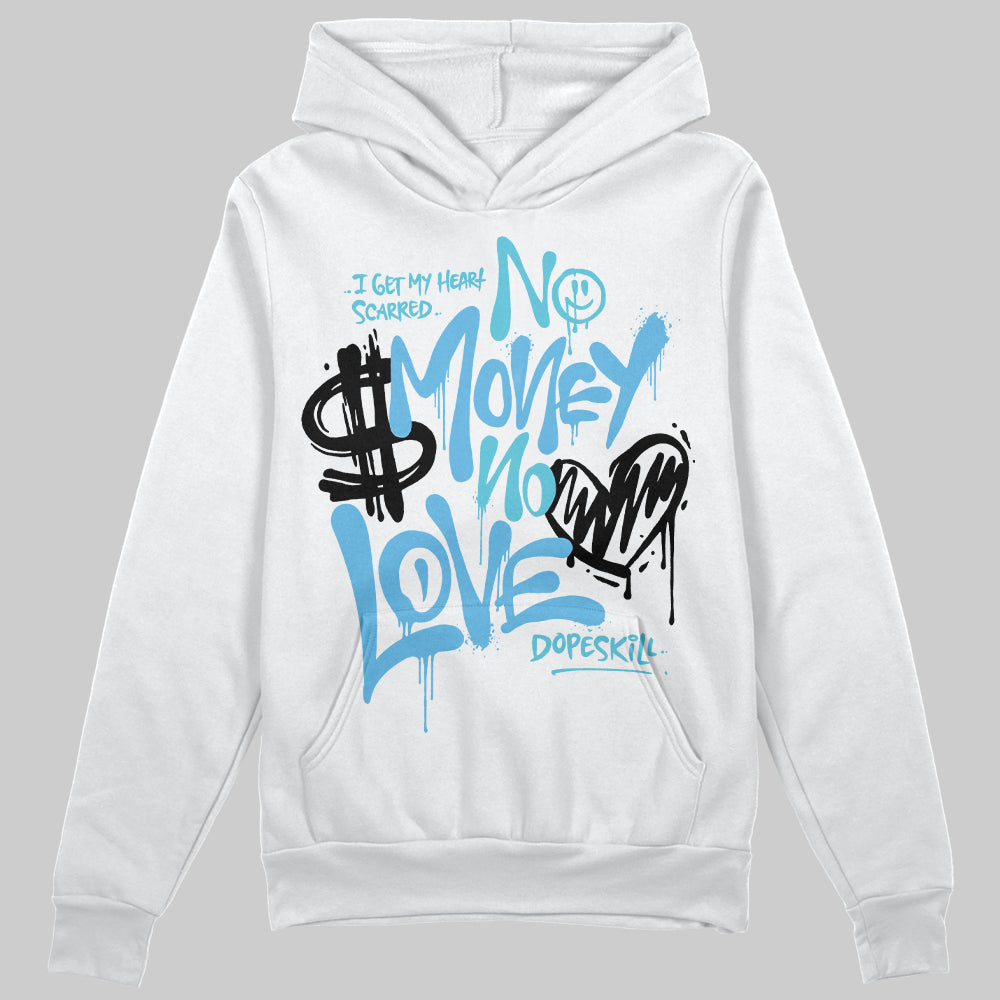 Legend Blue 11s superstreetwear Hoodie Sweatshirt No Money No Love Typo Graphic
