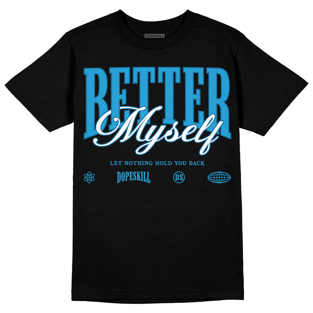 Military Blue 4s superstreetwear T-Shirt Better Myself Graphic