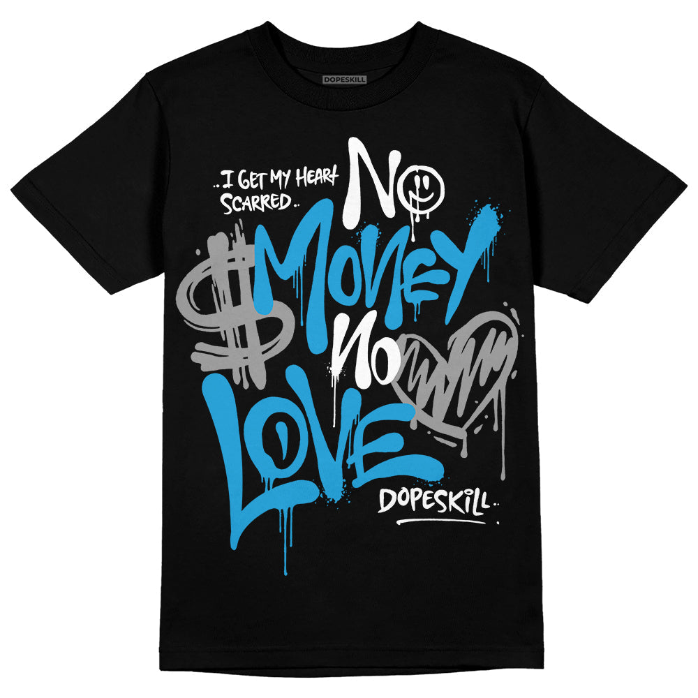 Military Blue 4s superstreetwear T-Shirt No Money No Love Typo Graphic