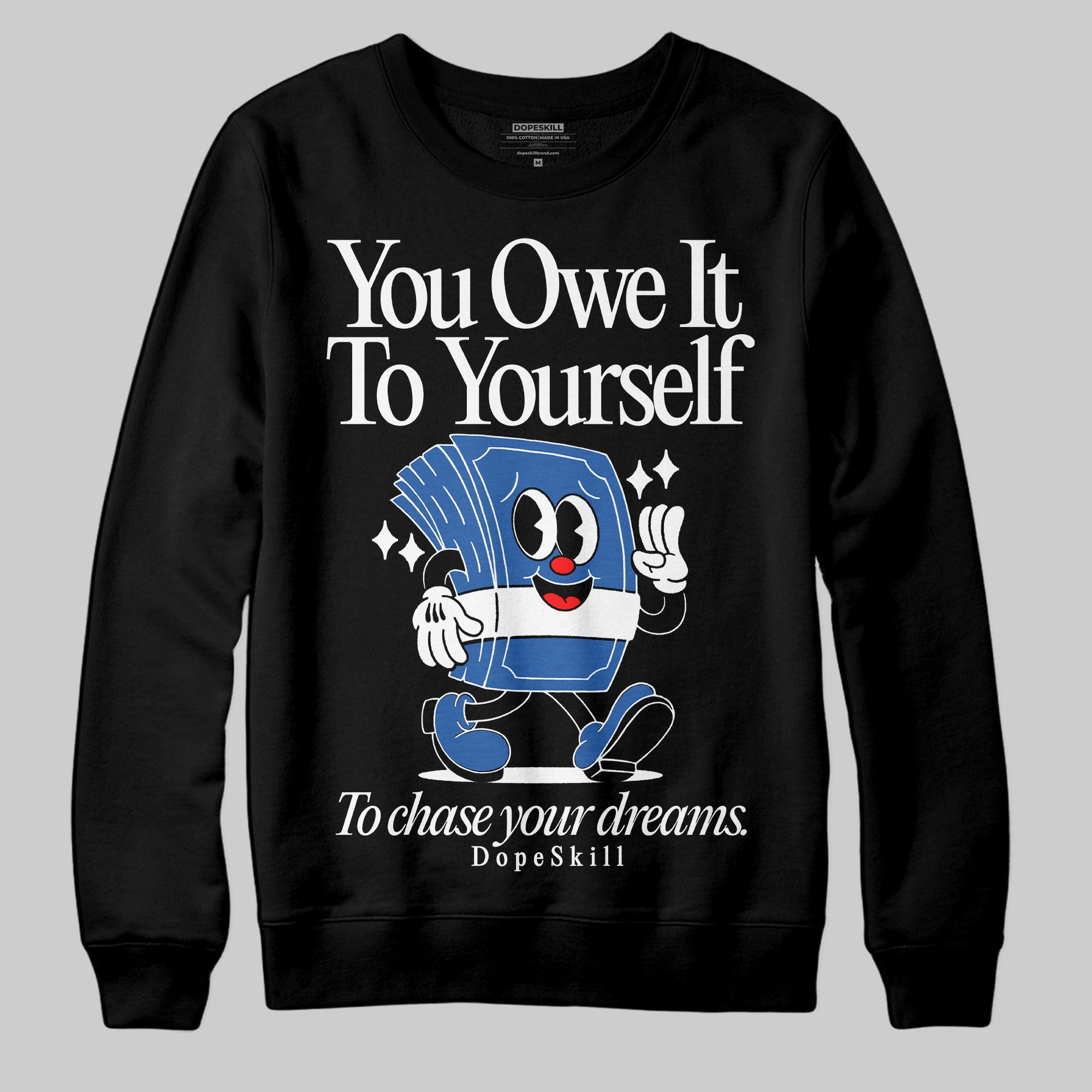 Blueberry 12s superstreetwear Sweatshirt Owe It To Yourself Graphic