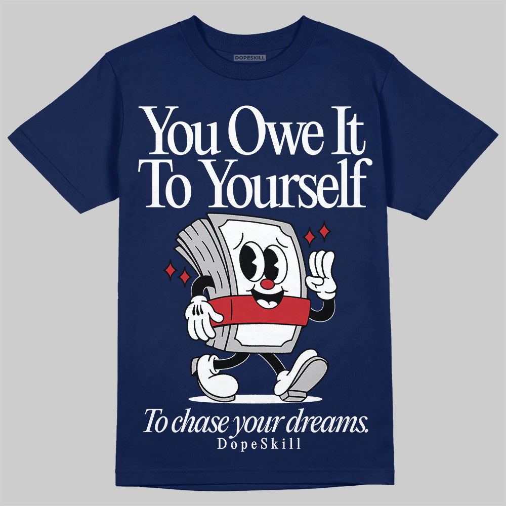 Summit White Navy 4s superstreetwear T-Shirt Owe It To Yourself Graphic