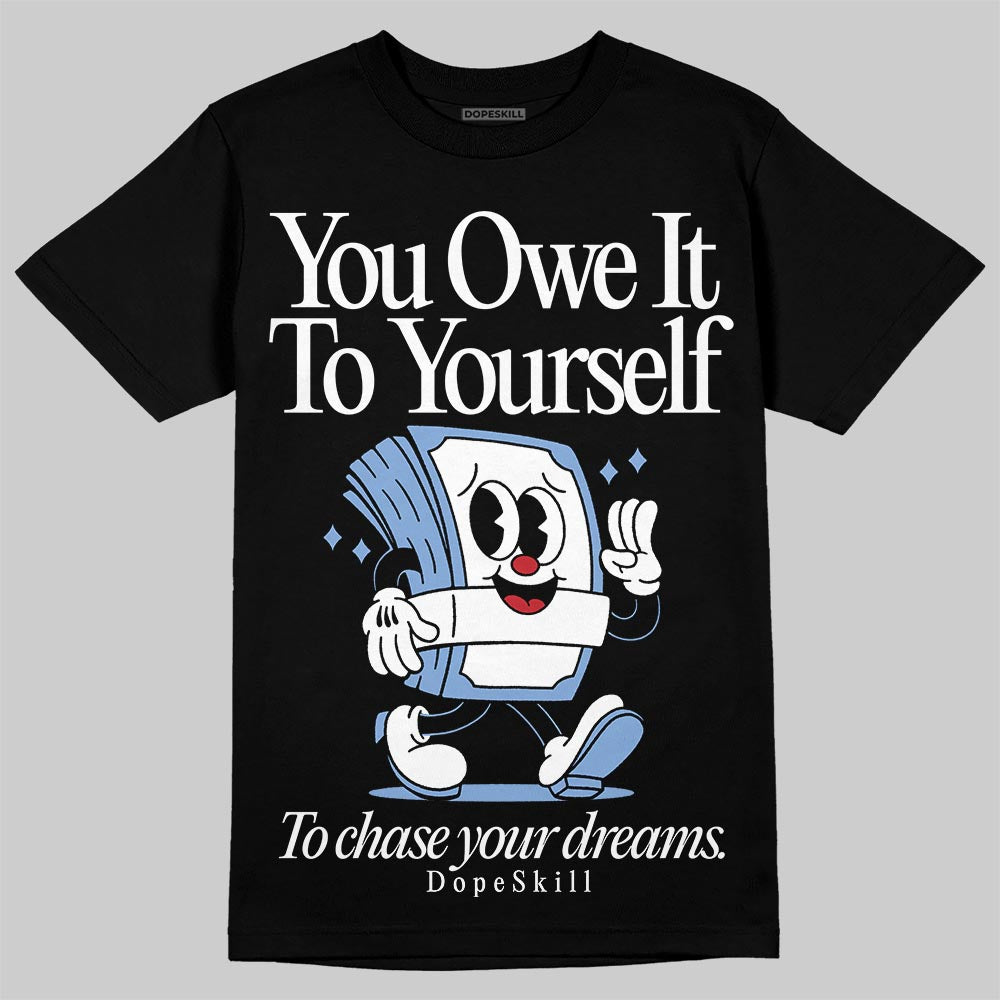 Forget Me Not 4s superstreetwear T-Shirt Owe It To Yourself Graphic