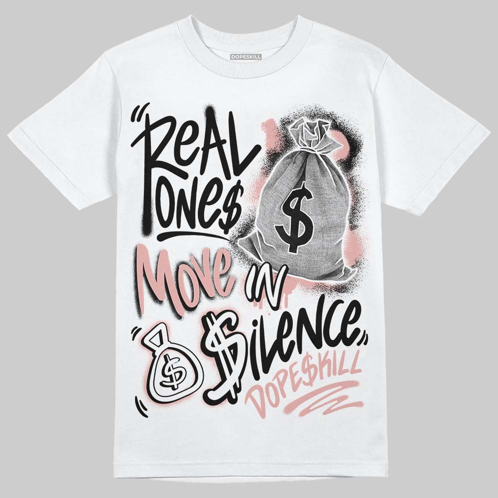 Rust Pink 1s 2025 superstreetwear T-Shirt Real Ones Move In Silence Graphic