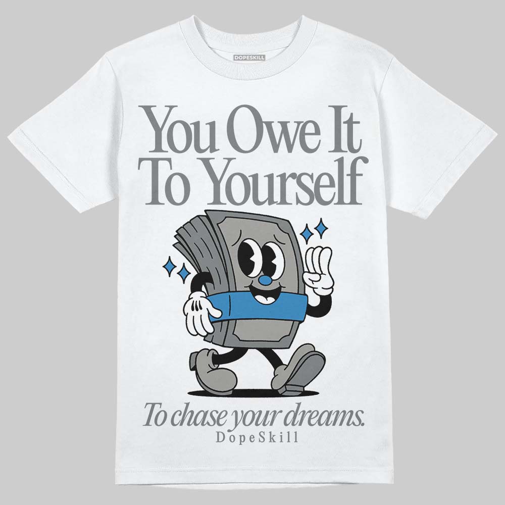 Cool Grey 9s superstreetwear T-Shirt Owe It To Yourself Graphic
