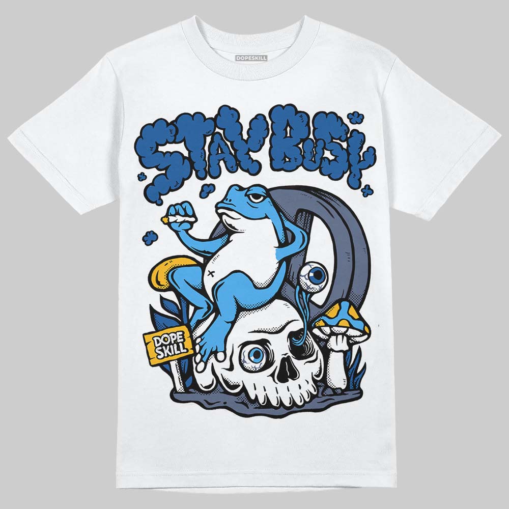Diffused Blue 11s superstreetwear T-Shirt Stay Busy Graphic