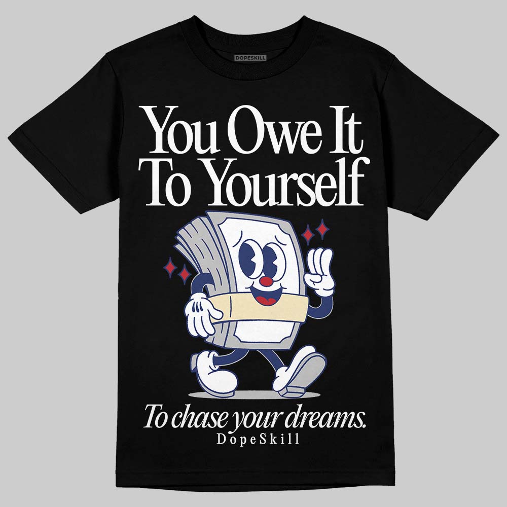 Rare Air Deep Royal Blue 1s superstreetwear T-Shirt Owe It To Yourself Graphic