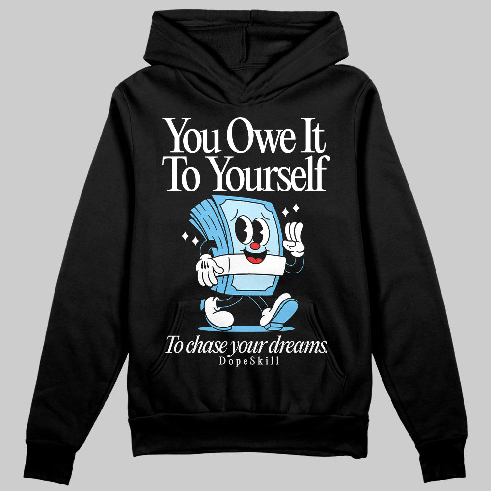 Legend Blue 11s superstreetwear Hoodie Sweatshirt Owe It To Yourself Graphic