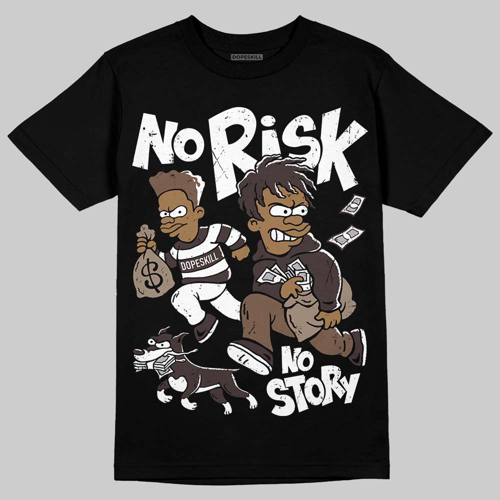 Baroque Brown 12s superstreetwear T-Shirt No Risk No Story Graphic