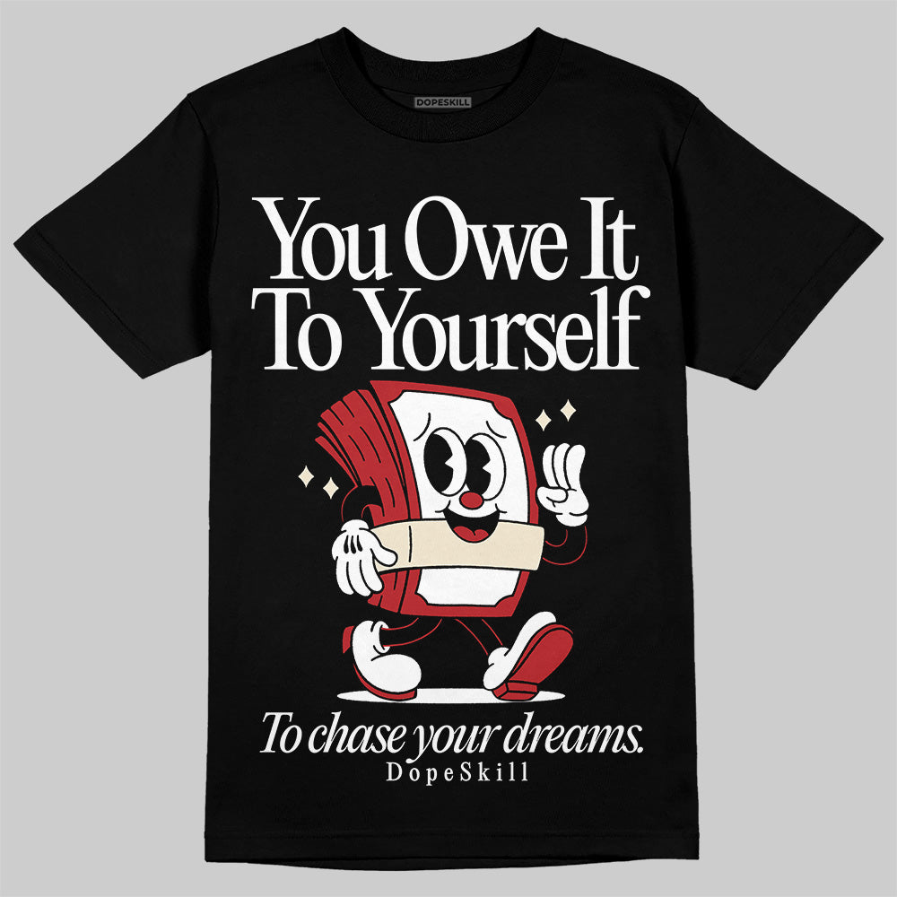 Black Toe Reimagined 1s superstreetwear T-Shirt Owe It To Yourself Graphic