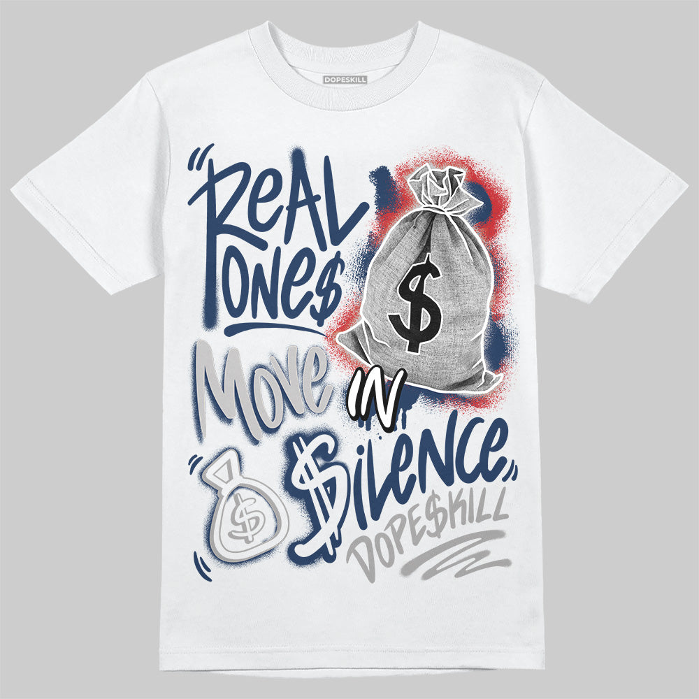 Summit White Navy 4s superstreetwear T-Shirt Real Ones Move In Silence Graphic