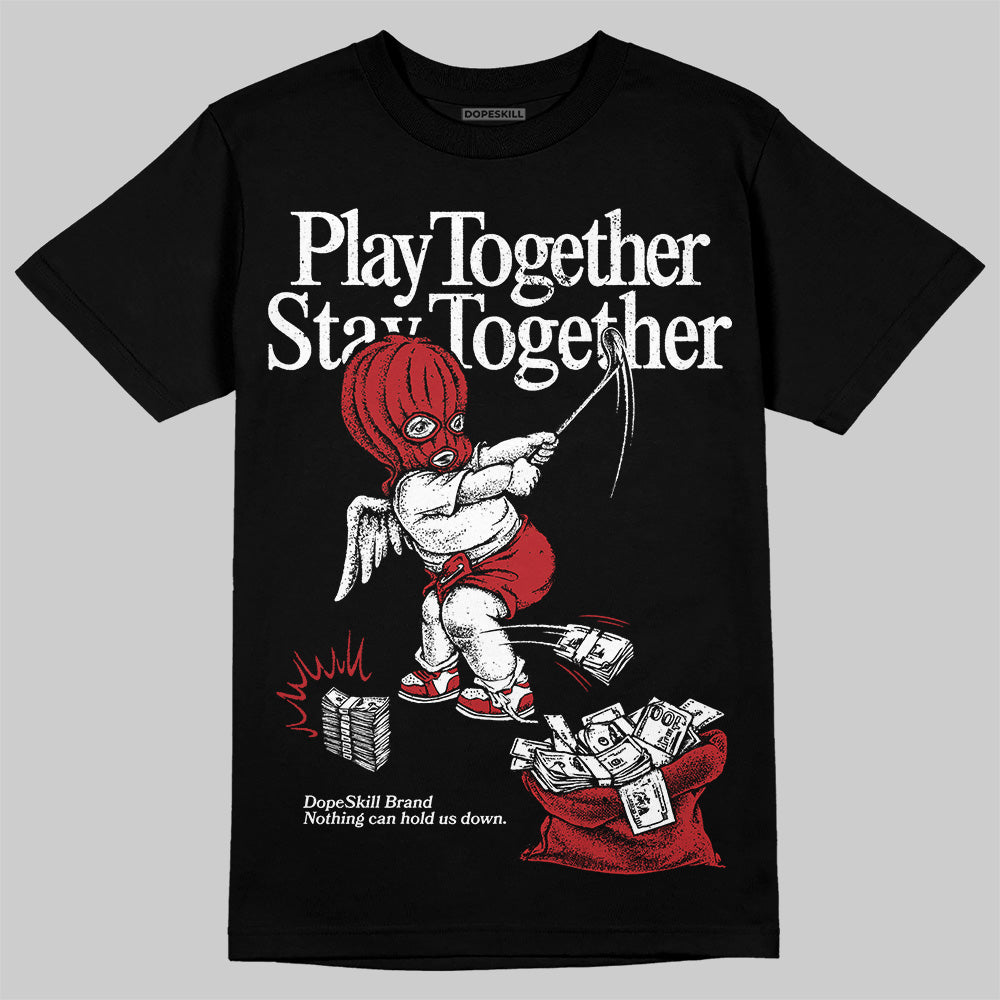 Flu Game 12s superstreetwear T-Shirt Play together,Stay together Graphic
