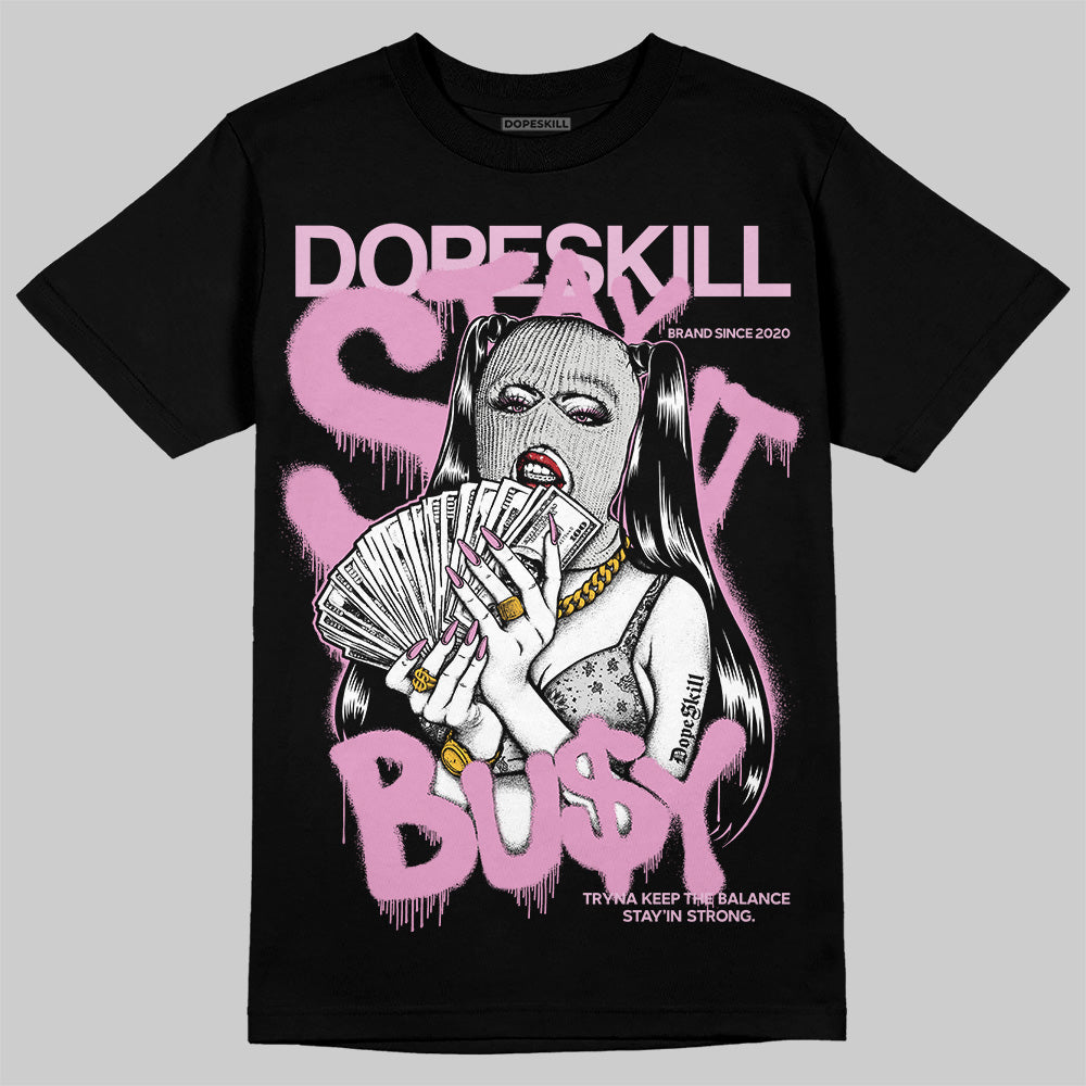 Orchid 4s superstreetwear T-Shirt Stay It Busy Graphic