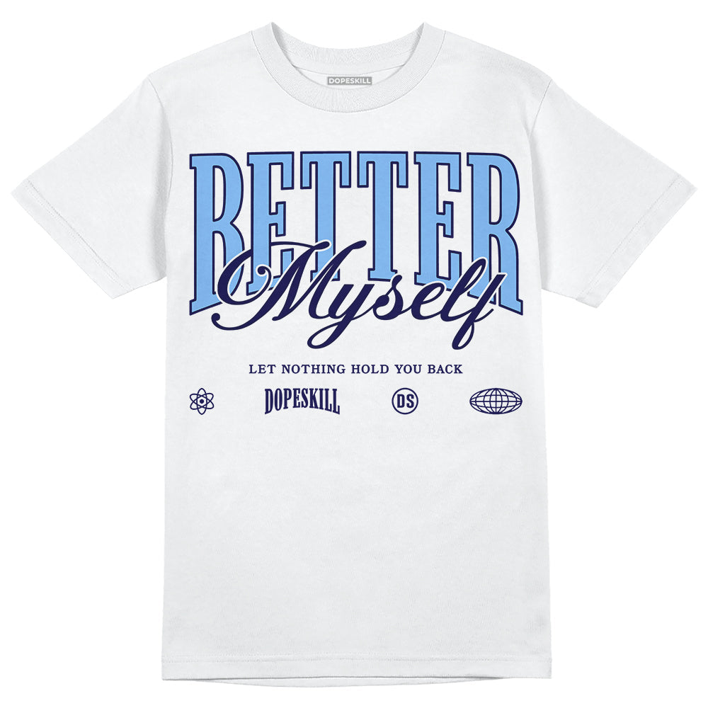 Powder Blue 9s superstreetwear T-Shirt Better Myself Graphic