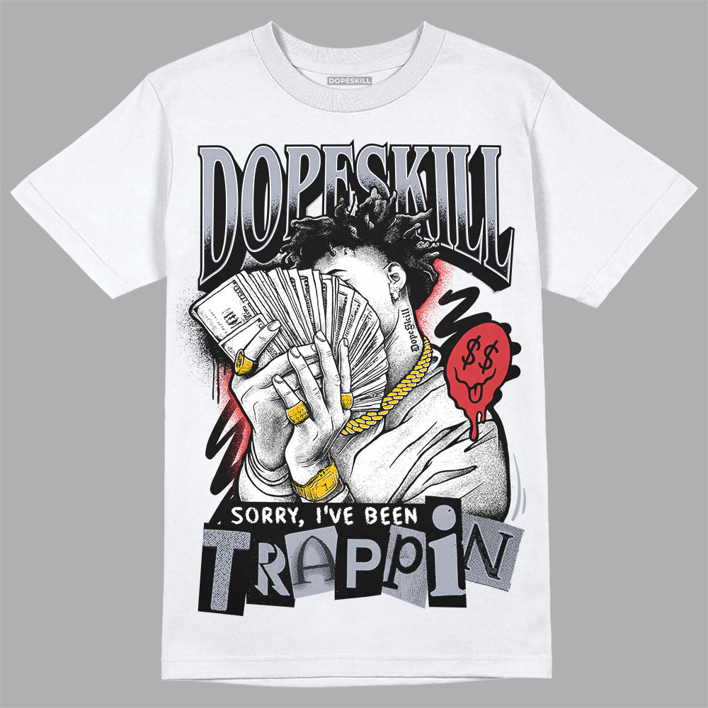Bred Reimagined 4s superstreetwear T-Shirt Sorry I've Been Trappin Graphic