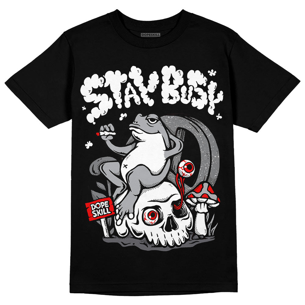 Wet Cement 4s superstreetwear T-Shirt Stay Busy Graphic