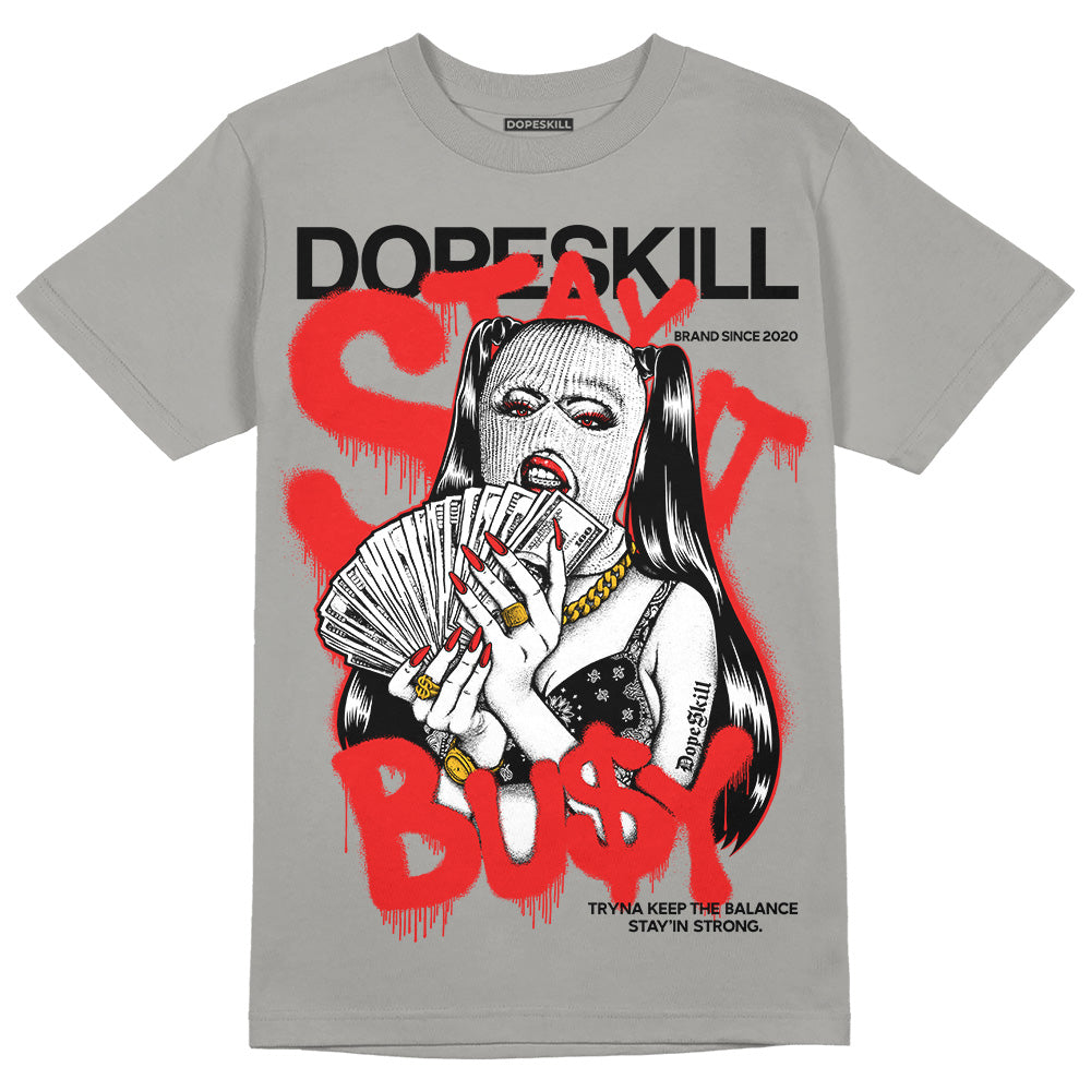 Wet Cement 4s superstreetwear Grey T-shirt Stay It Busy Graphic
