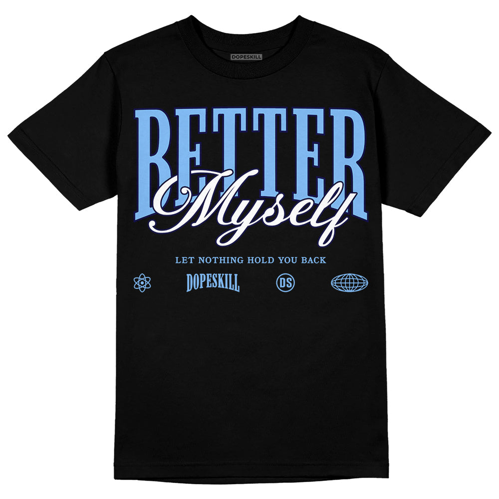 Powder Blue 9s superstreetwear T-Shirt Better Myself Graphic